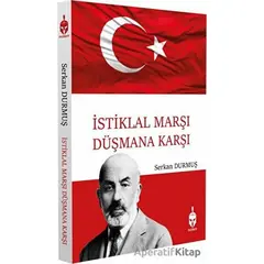 İstiklal Marşı Düşmana Karşı - Serkan Durmuş - Patriot Yayınları