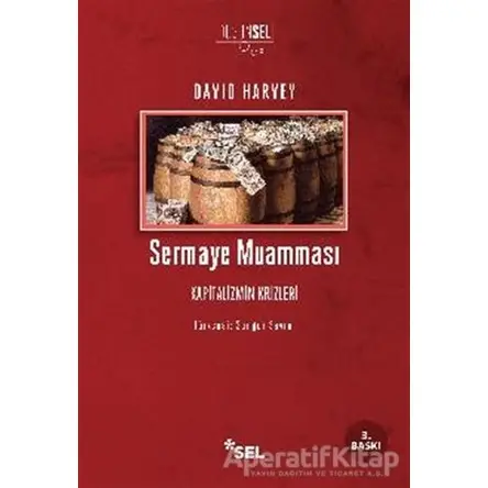 Sermaye Muamması - David Harvey - Sel Yayıncılık