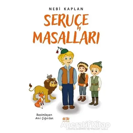 Seruçe Masalları - Nebi Kaplan - Akıl Fikir Yayınları