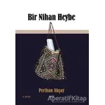 Bir Nihan Heybe - Perihan Akçay - Çimke Yayınevi