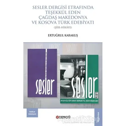 Sesler Dergisi Etrafında Teşekkül Eden Çağdaş Makedonya ve Kosova Türk Edebiyatı