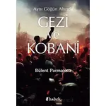 Aynı Göğün Altında Gezi ve Kobani - Bülent Parmaksız - Babek Yayınları