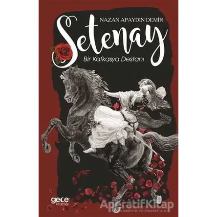 Setenay - Nazan Apaydın Demir - Gece Kitaplığı