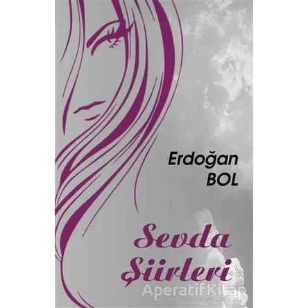 Sevda Şiirleri - Erdoğan Bol - Tunç Yayıncılık