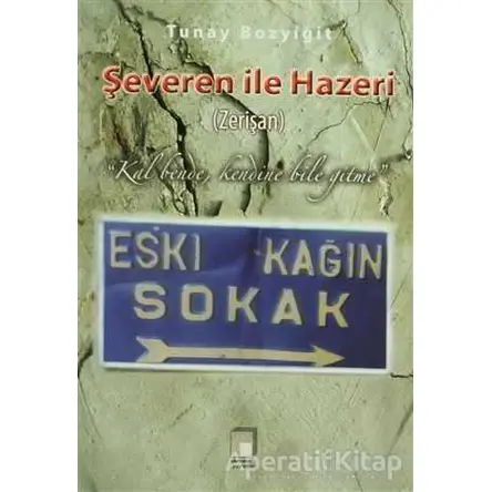 Şeveren İle Hazeri (Zerişan) - Tunay Bozyiğit - Pencere Yayınları