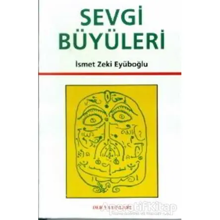 Sevgi Büyüleri - İsmet Zeki Eyuboğlu - Derin Yayınları