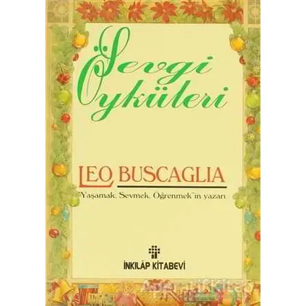 Sevgi Öyküleri - Leo Buscaglia - İnkılap Kitabevi