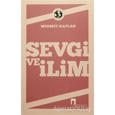 Sevgi ve İlim - Mehmet Kaplan - Dergah Yayınları