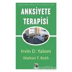 Anksiyete Terapisi - Walton T. Roth - Pozitif Yayınları