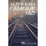 Kabakulak Yazı - Alper Kaya - Arsine Yayıncılık