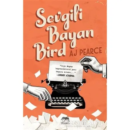 Sevgili Bayan Bird - A. J. Pearce - Yabancı Yayınları