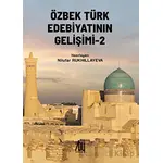 Özbek Türk Edebiyatının Gelişimi - 2 - Nilufer Rukhilleyeva - Baygenç Yayıncılık