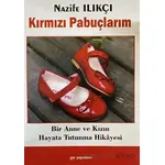 Kırmızı Pabuçlarım - Nazife Ilıkçı - Ay Yayınları