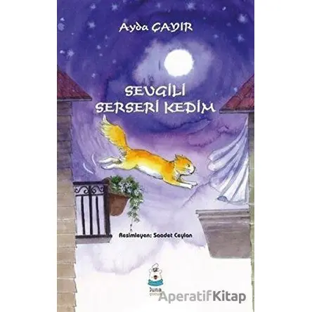 Sevgili Serseri Kedim - Ayda Çayır - Luna Çocuk Yayınları