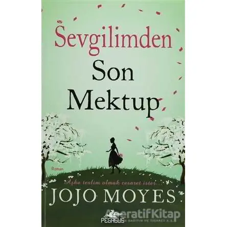 Sevgilimden Son Mektup - Jojo Moyes - Pegasus Yayınları