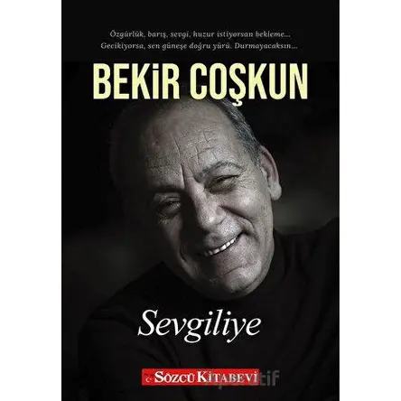 Sevgiliye - Bekir Coşkun - Sözcü Kitabevi