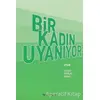 Bir Kadın Uyanıyor - Sevilay Saral - Bgst Yayınları