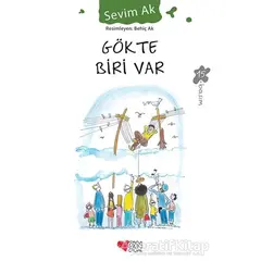 Gökte Biri Var - Sevim Ak - Can Çocuk Yayınları