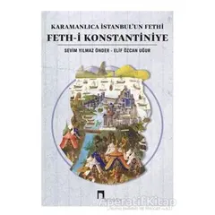 Karamanlıca İstanbul’un Fethi Feth-i Konstantiniye - Sevim Yılmaz Önder - Dergah Yayınları