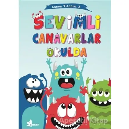 Sevimli Canavarlar Okulda - Canım Kitabım 2 - Kolektif - Çınar Yayınları