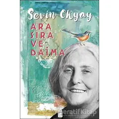 Ara Sıra ve Daima - Sevin Okyay - On8 Kitap