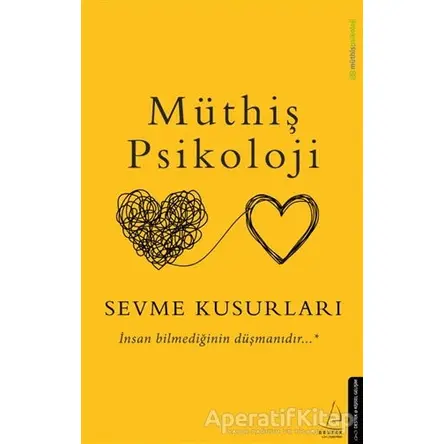 Sevme Kusurları - Müthiş Psikoloji - Destek Yayınları