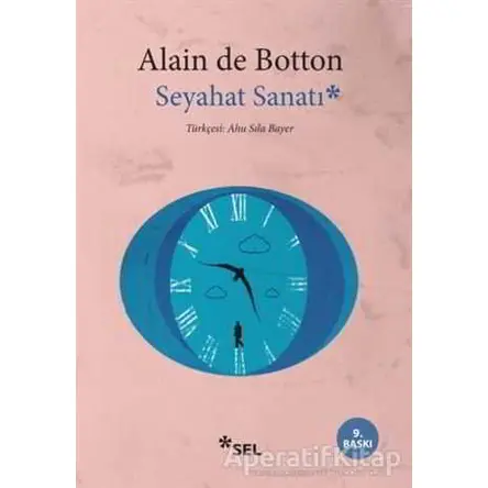 Seyahat Sanatı - Alain de Botton - Sel Yayıncılık