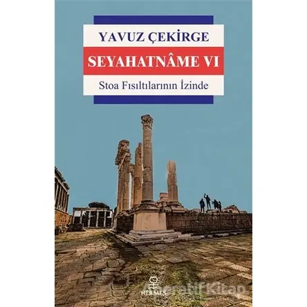 Seyahatname 6 - Yavuz Çekirge - Hermes Yayınları