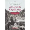 At Sırtında Küçük Asya - Bir Alman Subayının Anadolu Notları 1905