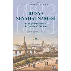 Rusya Seyahatnamesi - Abdulahad Bahadır Han - Kronik Kitap