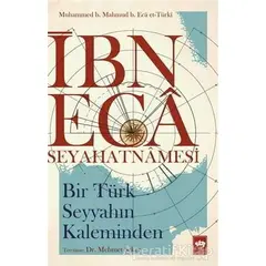 İbn Eca Seyahatnamesi - Muhammed b. Mahmud b. Eca et-Türki - Ötüken Neşriyat