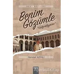 Benim Gözümle - Mehmet Azimli - Mana Yayınları