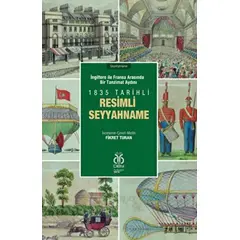 İngiltere ile Fransa Arasında Bir Tanzimat Aydını - 1835 Tarihli Resimli Seyyahname