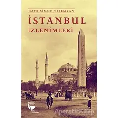 İstanbul İzlenimleri - Hayr Simon Yeremyan - Belge Yayınları