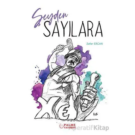 Şeyden Sayılara - Zafer Ercan - Palme Yayıncılık