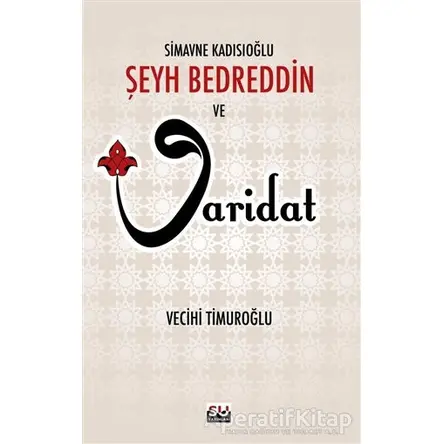 Şeyh Bedreddin ve Varidat - Vecihi Timuroğlu - Su Yayınevi