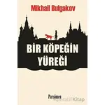 Bir Köpeğin Yüreği - Mihail Bulgakov - Parşömen Yayınları