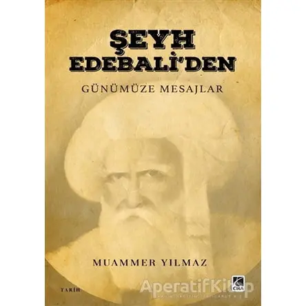 Şeyh Edebali’den Günümüze Mesajlar - Muammer Yılmaz - Çıra Yayınları