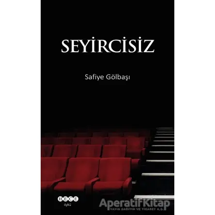 Seyircisiz - Safiye Gölbaşı - Hece Yayınları