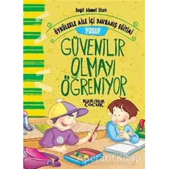 Yusuf Güvenilir Olmayı Öğreniyor - Öykülerle Aile İçi Davranış Eğitimi