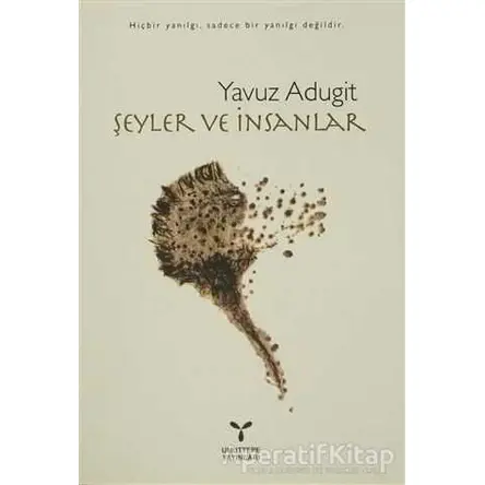 Şeyler ve İnsanlar - Yavuz Adugit - Umuttepe Yayınları