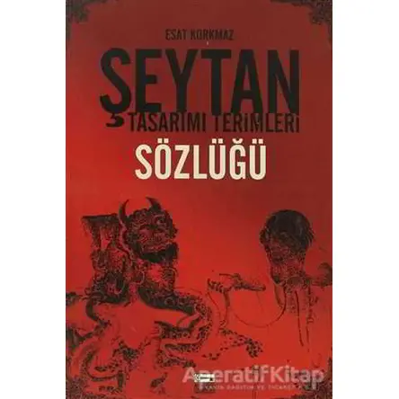 Şeytan Tasarımı Terimleri Sözlüğü - Esat Korkmaz - Anahtar Kitaplar Yayınevi