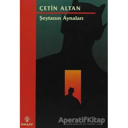 Şeytanın Aynaları - Çetin Altan - İnkılap Kitabevi