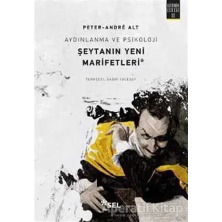 Şeytanın Yeni Marifetleri - Peter-Andre Alt - Sel Yayıncılık