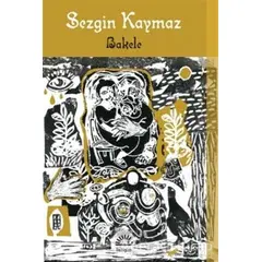 Bakele - Sezgin Kaymaz - İletişim Yayınevi