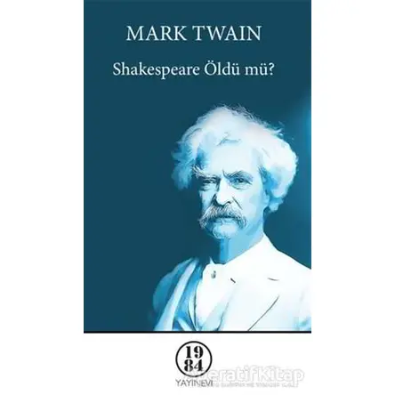 Shakespeare Öldü Mü? - Mark Twain - 1984 Yayınevi