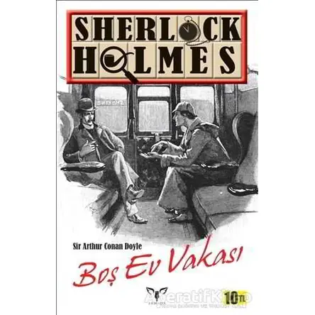 Sherlock Holmes - Boş Ev Vakası - Sir Arthur Conan Doyle - Armada Yayınevi