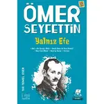 Yalnız Efe - Ömer Seyfettin - Bilgili Yayınları