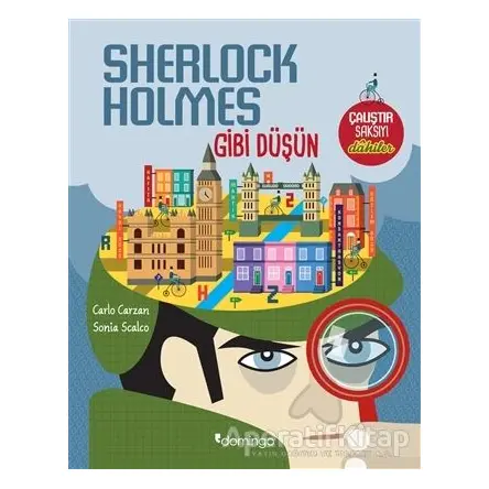 Sherlock Holmes Gibi Düşün - Sonia Scalco - Domingo Yayınevi