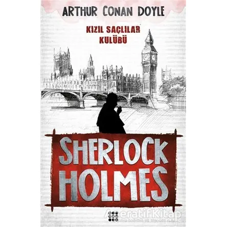 Sherlock Holmes - Kızıl Saçlılar Klubü - Sir Arthur Conan Doyle - Dokuz Yayınları